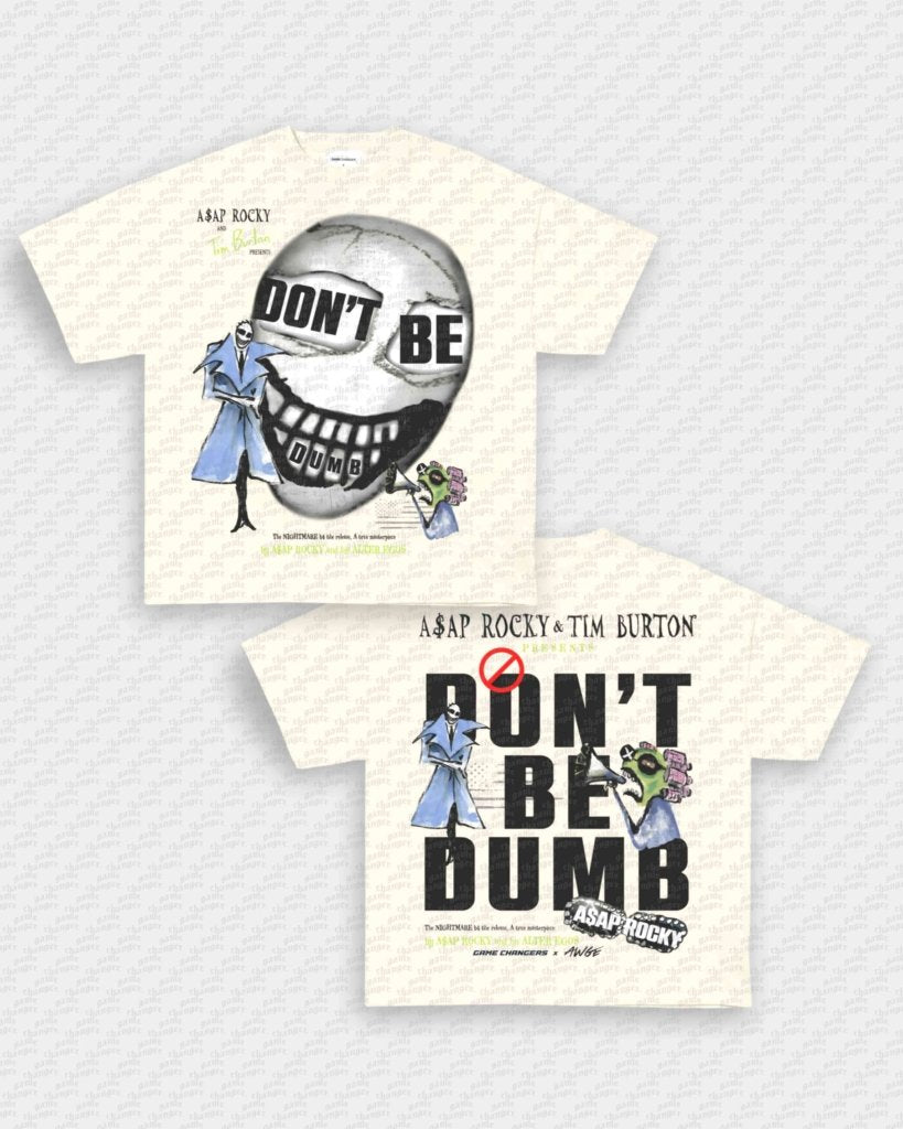 DONT BE DUMB TEE - [DS] - VIP - GAME CHANGERS - GAME CHANGERS GRAPHIC TEE