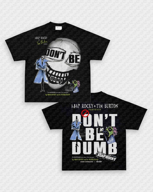 DONT BE DUMB TEE - [DS] - VIP - GAME CHANGERS - GAME CHANGERS GRAPHIC TEE