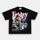 FRIDAY TEE - VIP - GAME CHANGERS TEE