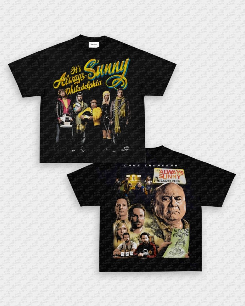 ITS ALWAYS SUNNY IN PHILADELPHIA TEE - [DS] - VIP - GAME CHANGERS - GAME CHANGERS GRAPHIC TEE