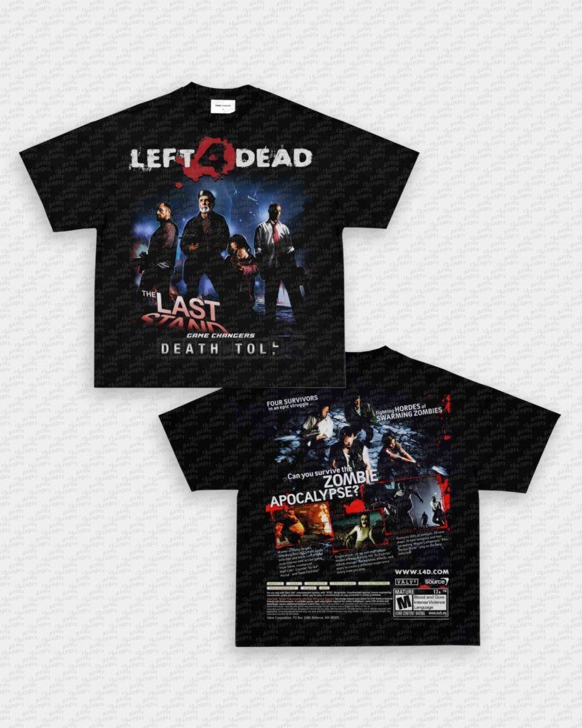 LEFT 4 DEAD TEE - [DS] - VIP - GAME CHANGERS - GAME CHANGERS GRAPHIC TEE