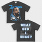 WHAT DID I MISS TEE - [DS] - VIP - GAME CHANGERS - GAME CHANGERS GRAPHIC TEE